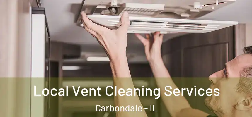  Local Vent Cleaning Services Carbondale - IL
